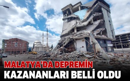 MALATYA'DA DEPREMİN KAZANANLARI BELLİ OLDU