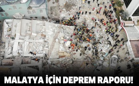 MALATYA İÇİN DEPREM RAPORU!