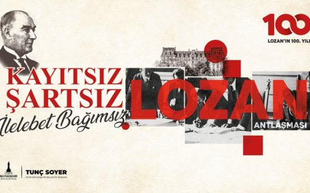 İZMİR LOZAN ANTLAŞMASI’NIN 100. YILINI KUTLUYOR