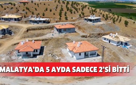 MALATYA’DA 5 AYDA SADECE 2’Sİ BİTTİ