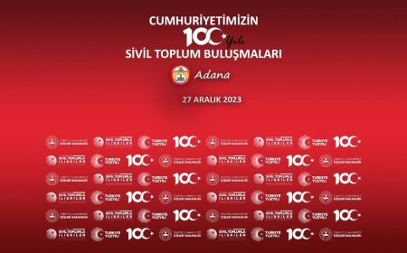 ADANA’DA “CUMHURİYET’İN 100. YILINDA SİVİL TOPLUM BULUŞMALARI” ÇALIŞTAYI DÜZENLENECEK
