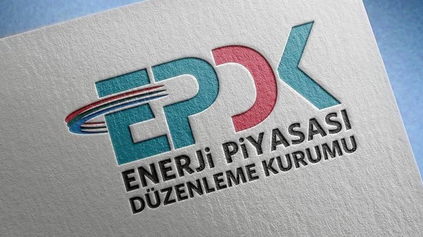 EPDK, 41 şirkete lisans verdi