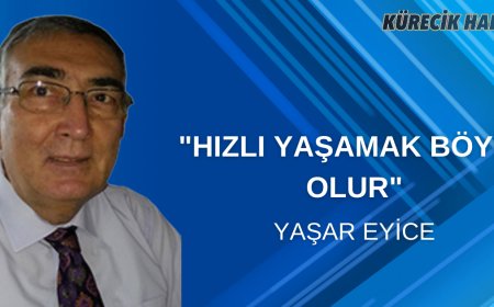 "Hızlı yaşamak böyle olur" 