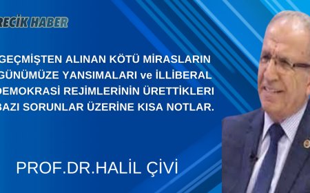GEÇMİŞTEN ALINAN KÖTÜ MİRASLARIN  GÜNÜMÜZE YANSIMALARI ve İLLİBERAL (×) DEMOKRASİ REJİMLERİNİN ÜRETTİKLERI BAZI SORUNLAR ÜZERİNE KISA NOTLAR.