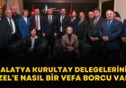 MALATYA KURULTAY DELEGELERİ NEDEN İLK PAYLAŞIMI YAPTI? VELİ AĞBABA’NIN BURADAKİ FAKTÖRÜ NEDİR?