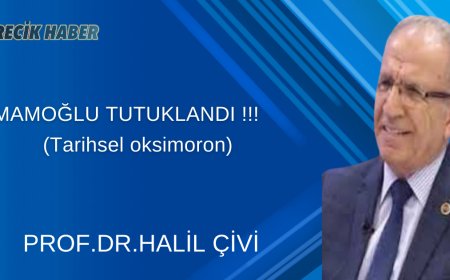 İMAMOĞLU TUTUKLANDI !!!     (Tarihsel oksimoron)
