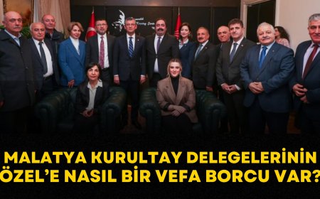 MALATYA KURULTAY DELEGELERİ NEDEN İLK PAYLAŞIMI YAPTI? VELİ AĞBABA’NIN BURADAKİ FAKTÖRÜ NEDİR?