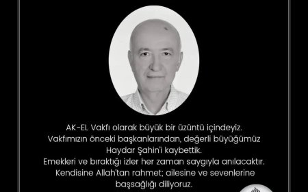 AK-EL Vakfı’nın önceki başkanlarından  Haydar Şahin Vefat Etti.