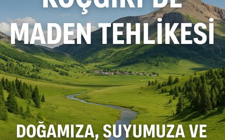 Koçgiri’de Maden Tehlikesi“Doğamıza, Suyumuza ve Geleceğimize Dokunmayın