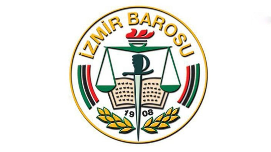 İzmir Barosu’ndan CHP İstanbul Kararı Hakkında Sert Çıkış Yok Hükmünde