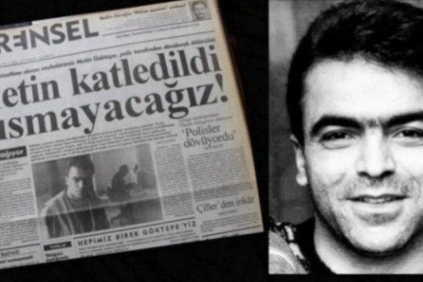 Metin Göktepe’nin Katledilmesinin Üzerinden 30 Yıl Geçti