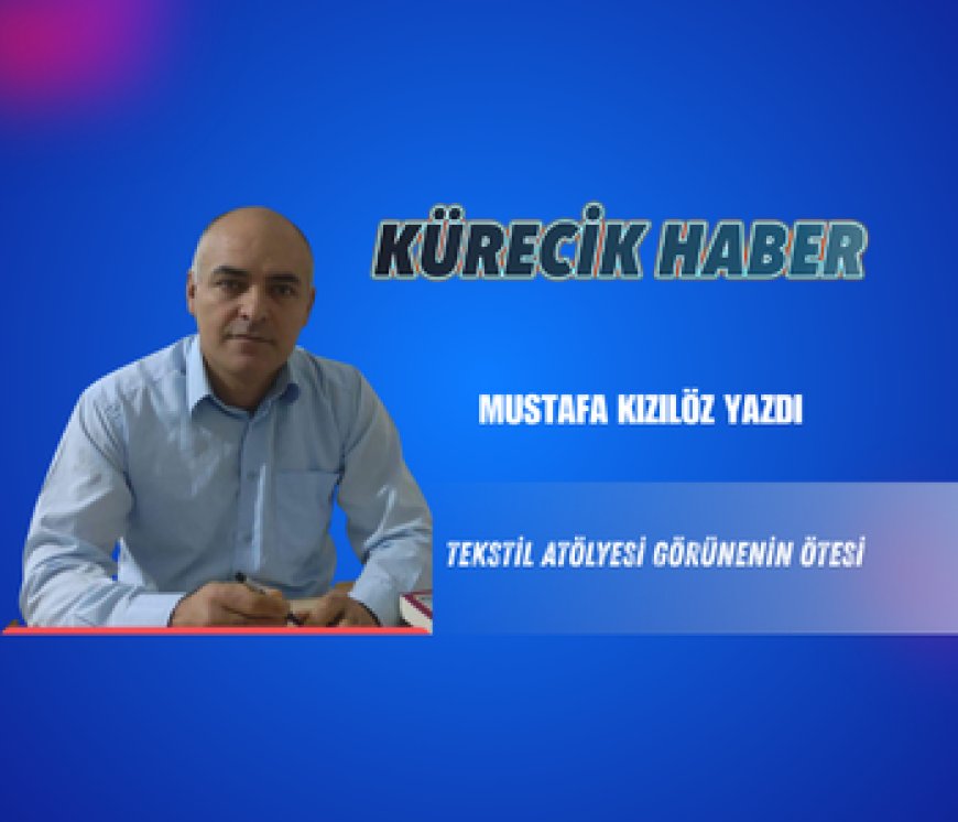 Tekstil Atölyesi Görünenin Ötesi