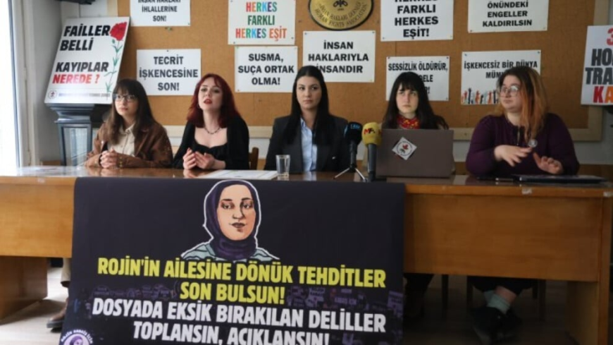 ROJİN KABAİŞ DOSYASINDA KRİTİK ÇAĞRI “TEHDİTLER DERHAL SON BULSUN, ADALET GECİKTİRİLEMEZ”