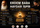 ANADOLU’NUN İKİ KADİM DEĞERİ ERDEM BABA VE HAYDAR İSPİR, KÜLTÜR VE İNANÇ BULUŞMALARIYLA ANILACAK