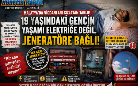 MALATYA’DA VİCDANLARI SIZLATAN TABLO: 19 YAŞINDAKİ GENCİN YAŞAMI ELEKTRİĞE DEĞİL, JENERATÖRE BAĞLI