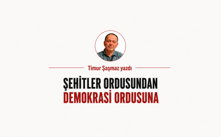 ŞEHİTLER ORDUSUNDAN DEMOKRASİ ORDUSUNA