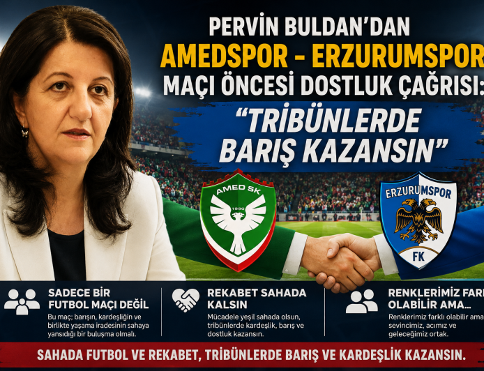 Pervin Buldan’dan Amedspor-Erzurumspor Maçı Öncesi Barış Çağrısı “Tribünlerde Barış Kazansın”
