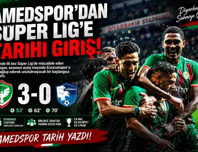 AMEDSPOR’DAN SÜPER LİG’E TARİHİ GİRİŞ  İLK MAÇTA 3 GOLLÜ ZAFER