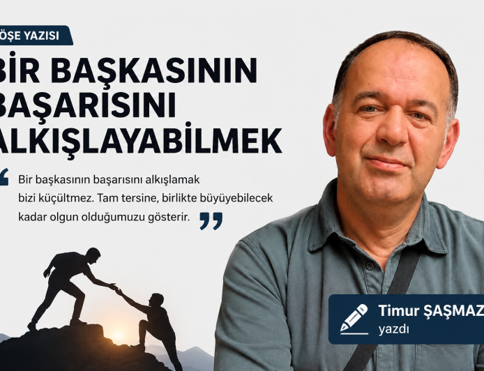 BİR BAŞKASININ BAŞARISINI ALKIŞLAYABİLMEK