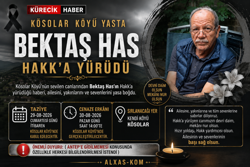 KÖSOLAR’DA HÜZÜN BEKTAŞ HAS HAKK’A YÜRÜDÜ