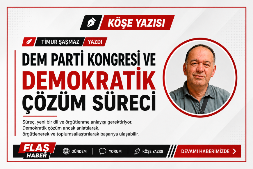DEM PARTİ KONGRESİ VE DEMOKRATİK ÇÖZÜM SÜRECİ