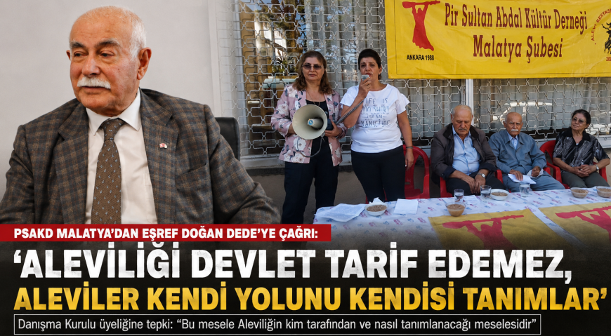PSAKD Malatya’dan Eşref Doğan Dede’ye Danışma Kurulu Çağrısı “Aleviliği Devlet Tarif Edemez