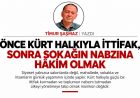 ÖNCE KÜRT HALKIYLA İTTİFAK, SONRA SOKAĞIN NABZINA HÂKİM OLMAK