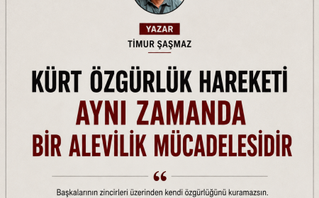 KÜRT ÖZGÜRLÜK HAREKETİ AYNI ZAMANDA BİR ALEVİLİK MÜCADELESİDİR