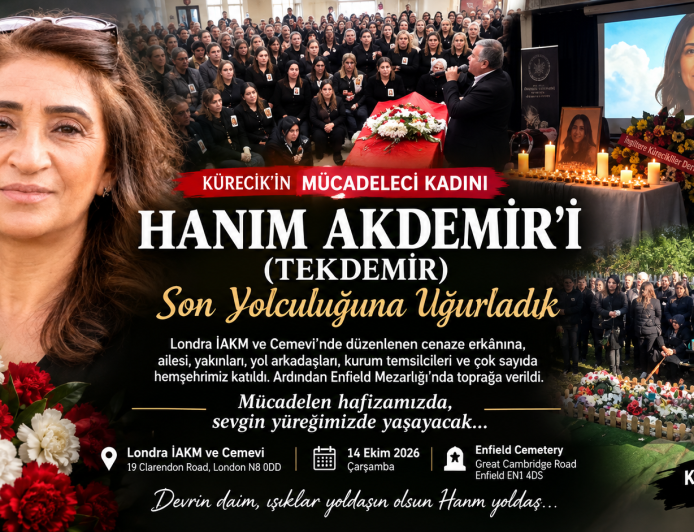 HANIM AKDEMİR LONDRA’DA YOĞUN KATILIMLI TÖRENLE SONSUZLUĞA UĞURLANDI