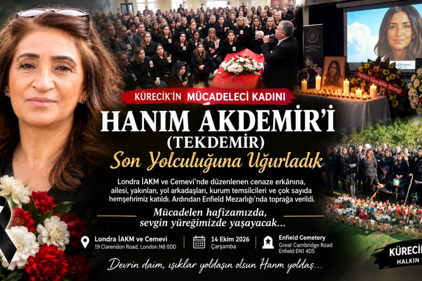 HANIM AKDEMİR LONDRA’DA YOĞUN KATILIMLI TÖRENLE SONSUZLUĞA UĞURLANDI