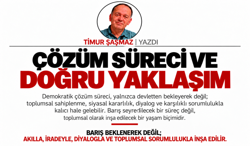 ÇÖZÜM SÜRECİ VE DOĞRU YAKLAŞIM