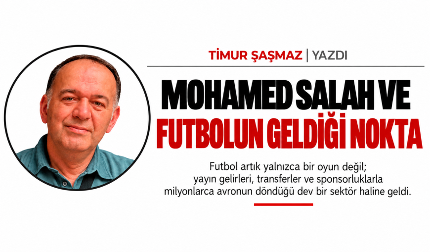 MOHAMED SALAH VE FUTBOLUN GELDİĞİ NOKTA