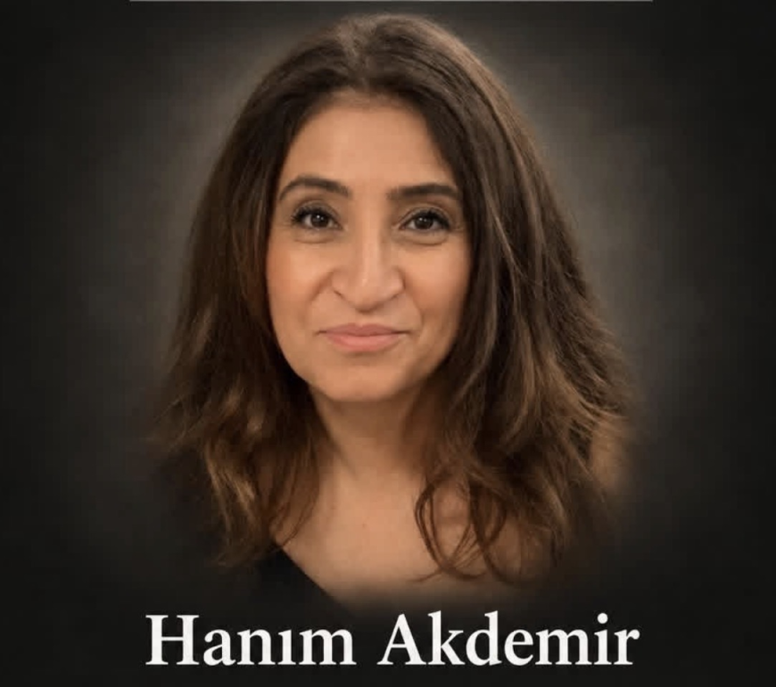 KÜRECİK BİR DEĞERİNİ KAYBETTİ HANIM AKDEMİR 55 YAŞINDA YAŞAMA VEDA ETTİ