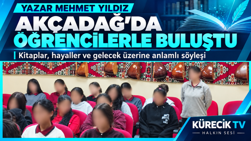 Yazar Mehmet Yıldız, Akçadağ’da öğrencilerle buluştu: Kitaplar, hayaller ve gelecek üzerine anlamlı söyleşi